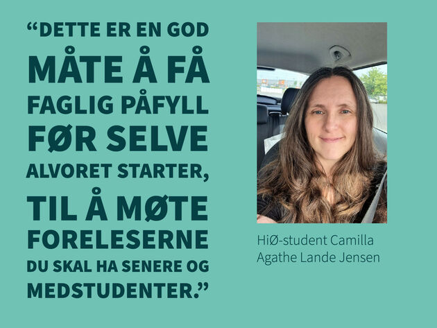 Bilde av språkstudent og hennes sitat: "Dette er en god måte å få faglig påfyll før selve alvoret starter, til å møte foreleserne du skal ha senere og medstudenter.”