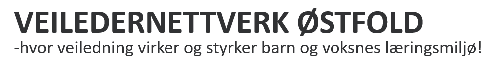 Bildet viser logo og slagordet til Veiledernettverk Østfold: Veiledernettverk Østfold - hvor veiledning virker og styrker barn og voksnes læringsmiljø!