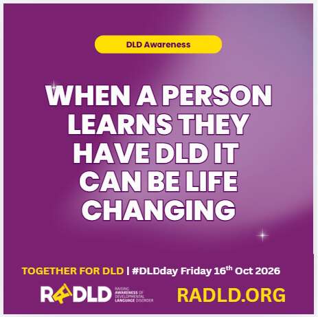 Bildet viser en pitch for den internasjonale DLD-dagen 16. oktober 2026. Teksten på bildet er: "When a person learns they have DLD it can be life changing.