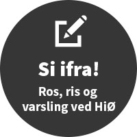 Via Si ifra kan du trygt og enkelt gi beskjed til Høgskolen i Østfold dersom du opplever uønskede hendelser, mobbing, trakassering, feil ved læringsmiljøet eller fysiske mangler på campus. Henvendelsene behandles konfidensielt for å sikre et trygt studie- og arbeidsmiljø for alle.